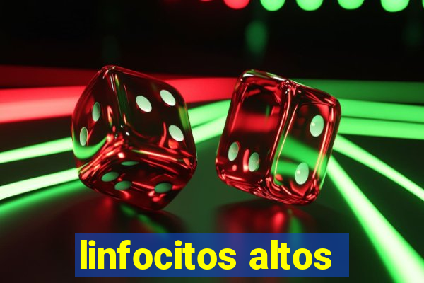 linfocitos altos